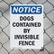 Signmission Dogs Contained By Invisible Fence, 7 in W x Rectangle, Plastic OS-2PACK-NS-P-710-V-11439 - alternate 3